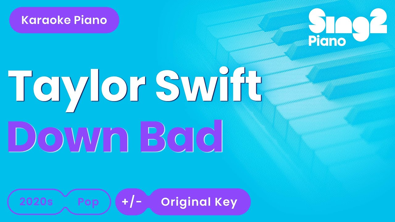 Taylor Swift - Down Bad (Piano Karaoke)