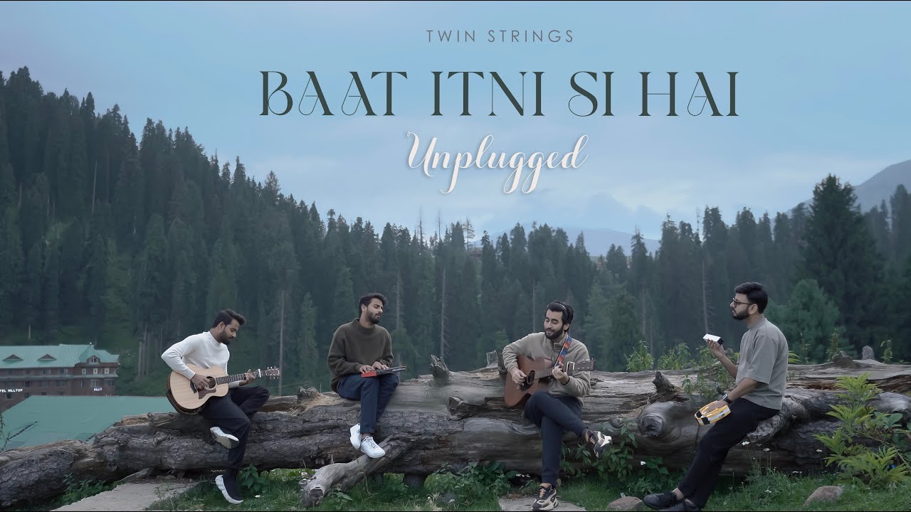 Twin Strings Originals   Baat Itni Si Hai Unplugged