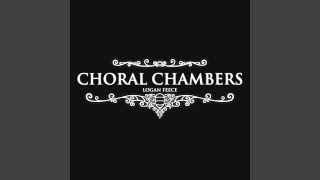 Choral Chambers - logan feece