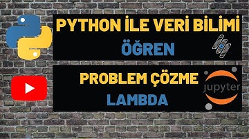 PYTHON İLE VERİ BİLİMİ (DATA SCIENCE) ÖĞREN - PROBLEM ÇÖZÜMÜ - LAMBDA FONKSİYONU