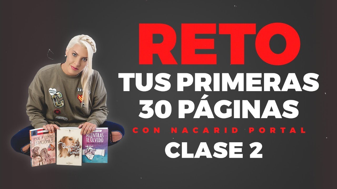 Clase 2 - Reto tus primeras 30 páginas - Nacarid Portal