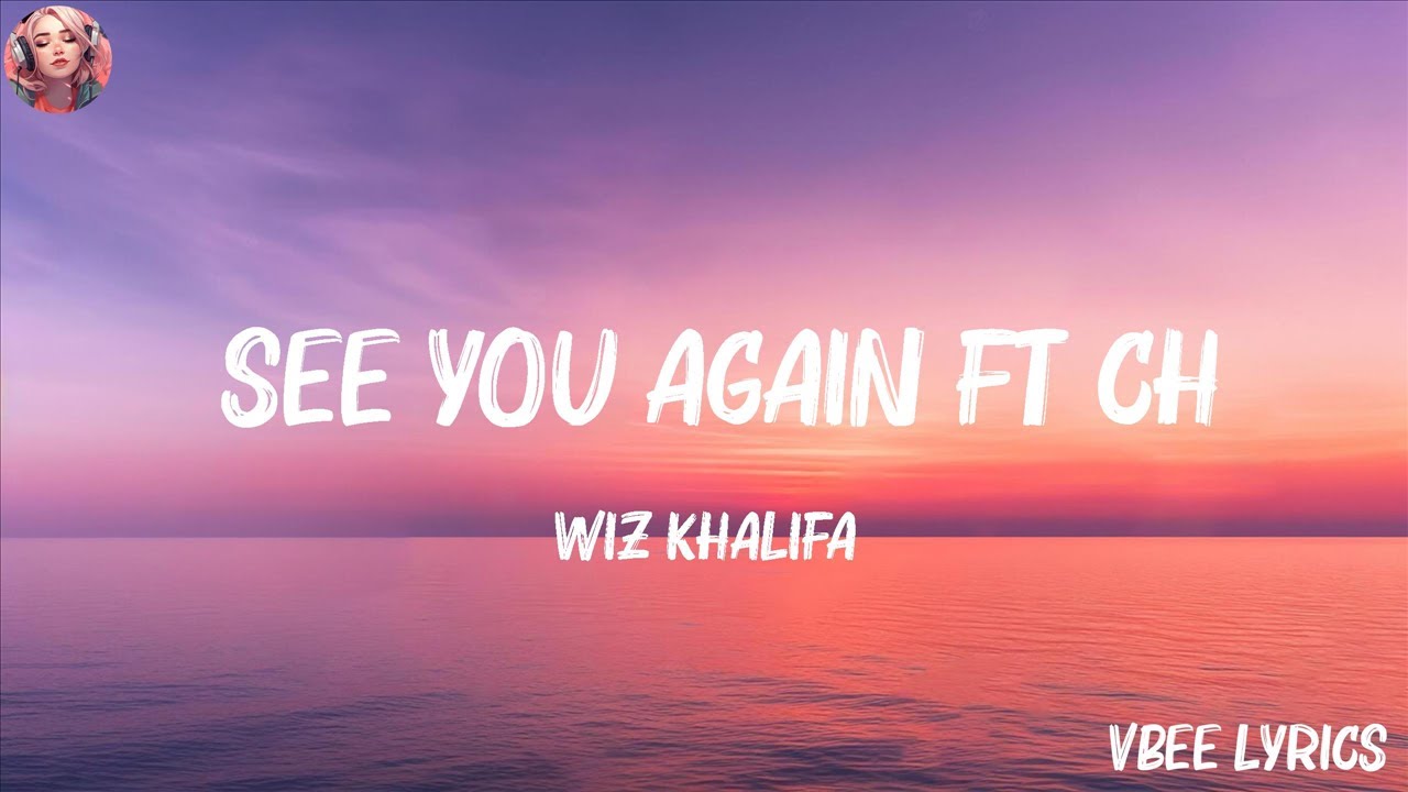 Wiz Khalifa See You Again Songtext Deutsch Wiz Khalifa - See You Again ft Charlie Puth (Lyrics) | Lukas Graham
