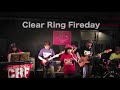20190414 Clear Ring Fireday ライヴ 東梅田 B-flat
