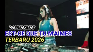 Dj Breakbeat ||Est-ce Que Tu M'aimes ?  |  Terbaru 2026