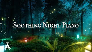 ★︎Soothing Night Birds & Piano★︎ Deep Sleep Piano Music With Nature Calming Night Sounds