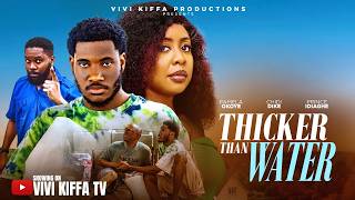 THICKER THAN WATER - CHIDI DIKE, PAMELA OKOYE, PRINCE IDIAGHE