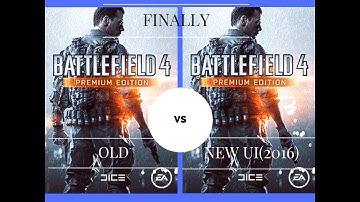 NEW BATTLEFIELD UI (2016) VS OLD BATTLEFIELD 4 !!!!!!!! MUST WATCH!!!!