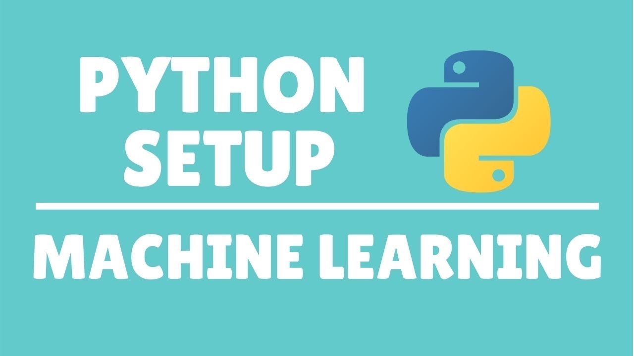 Setting up PYTHON for MACHINE LEARNING | Machine Learning with Python Tutorials (2020)