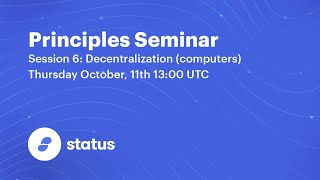 Status Principles Seminar #06 Decentralization (computers) screenshot 5