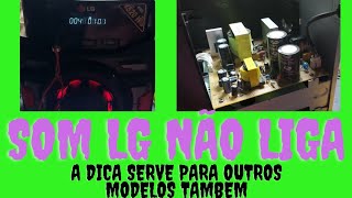 Som Lg Cm4640 Não Liga Ou As Vezes Liga Mas Desliga Em Pouco Tempo