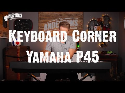 Keyboard Corner - Yamaha P45