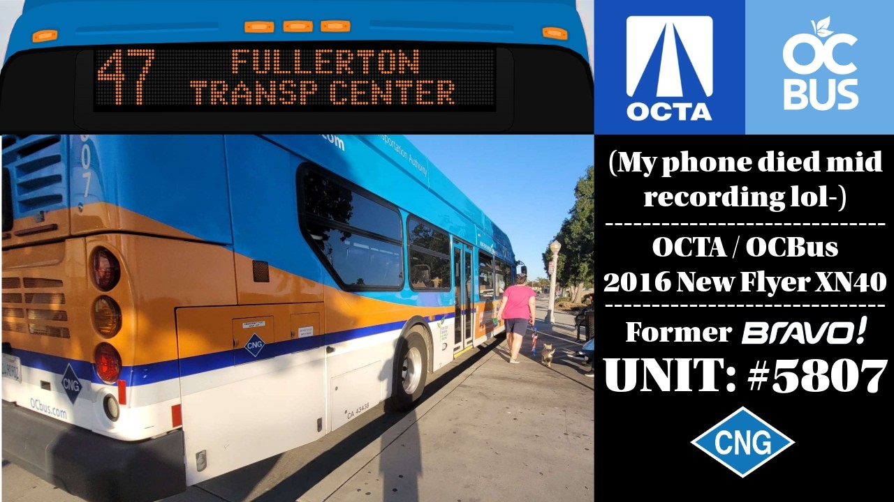 Octa Rt. 47 Route Map OCBus / OCTA 2016 New Flyer XN40 CNG. Route 47. Unit: #5807 (Former ...