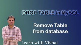 Drop Table in MySQL | Remove Table in MySQL | Learn with Vishal