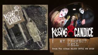 Kissing Candice "My Perfect Hell" (Audio)