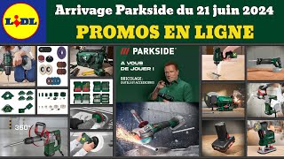 arrivage LIDL parkside en ligne ✅ Outils bricolage parkside performance 🔥 Promos deals dès 21 juin