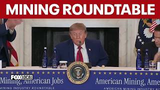 FULL: President Trump Hosts Roundtable on American Mining Industry