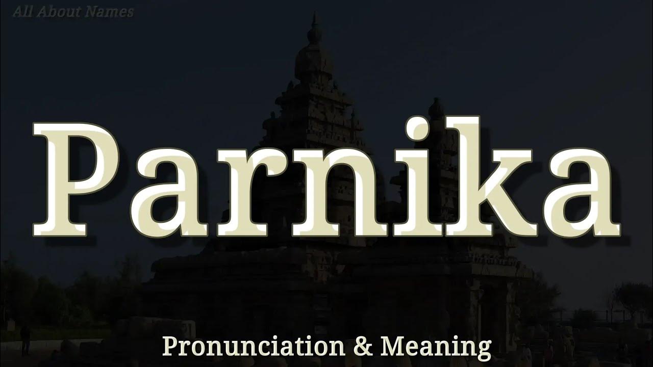Parnika Pronunciation and Meaning YouTube