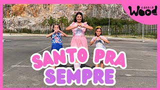 Santo pra sempre - Gabriel Guedes - Coreografia | Cássia WOOD