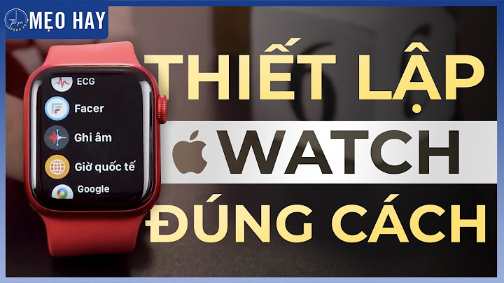 Apple watch series 3 hướng dẫn sử dụng