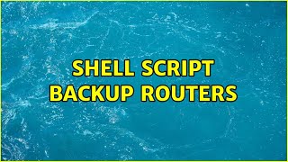 Ubuntu: Shell script backup routers