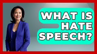 What Is Hate Speech? - Your Civil Rights Guide