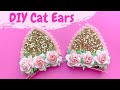 Diy cat ears clips  cat ears tutorial  kitty ears  miss o crafts