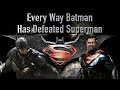 Every Way That Batman Has Defeated Superman