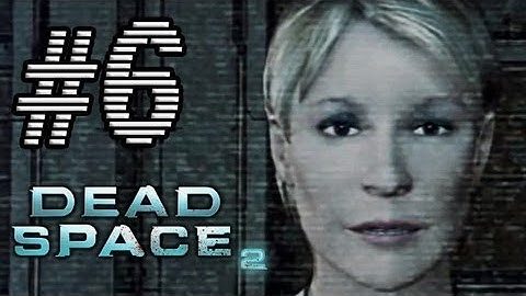 FLYING THROUGH GARBAGE - Dead Space 2 Playthrough Part 6 (Walkthrough & Commentary)