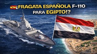 SPANISH F-110 FRIGATE FOR EGYPT!