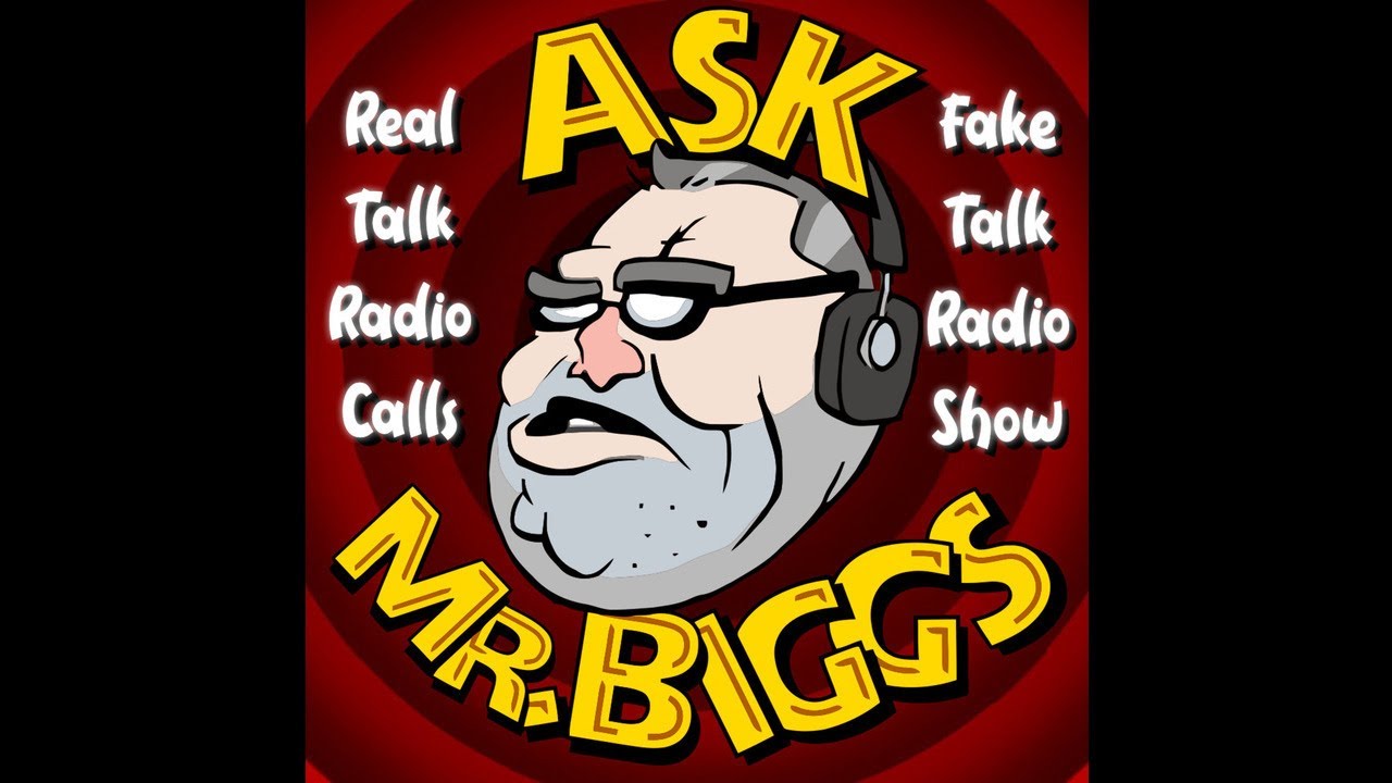 Ask Mr. Biggs 