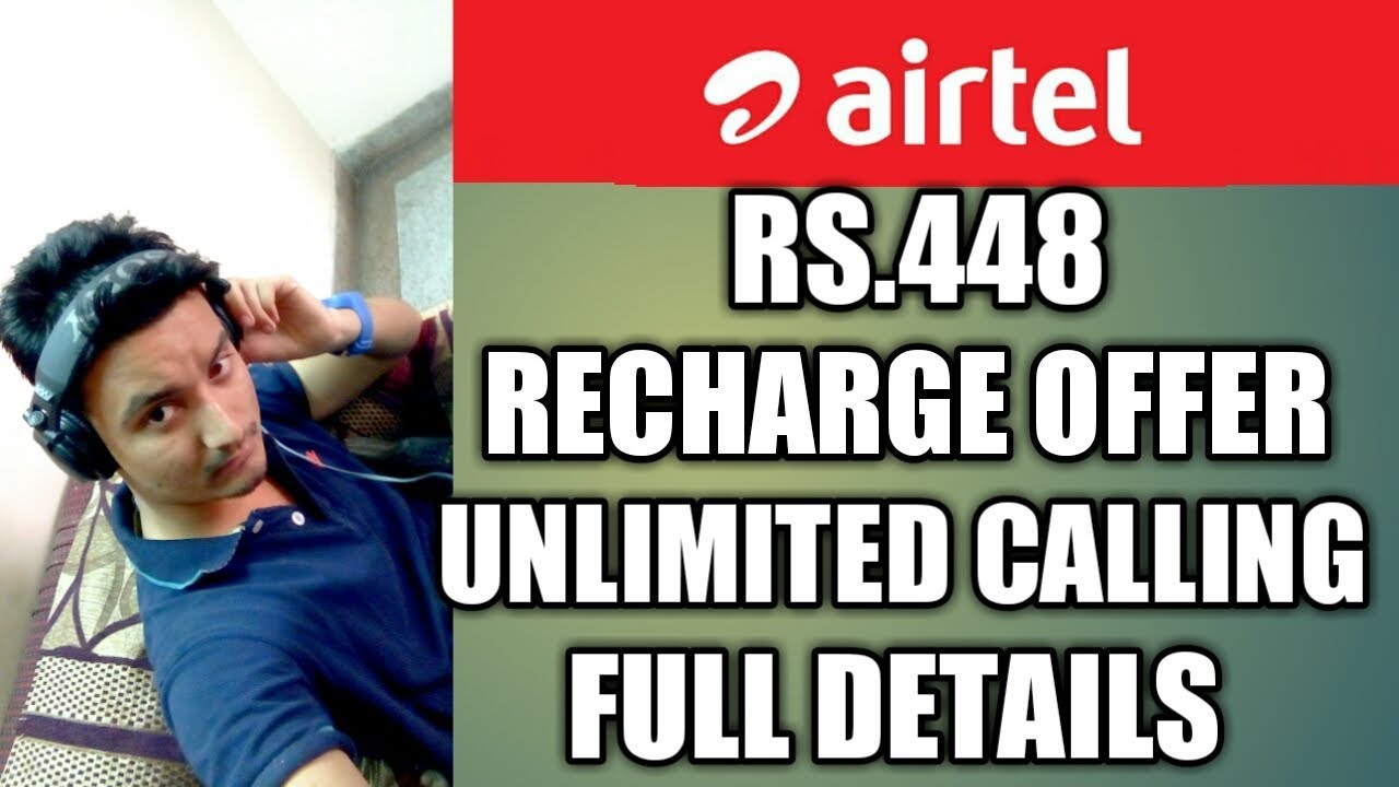 Airtel Rs.448 Recharge Offer Unlimited Calling full detail (Hindi)