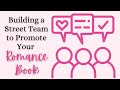 Building a street team to promote your romance book  write with harte