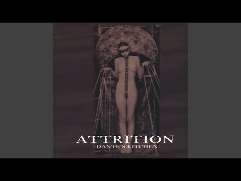 Attrition — Dante's Kitchen