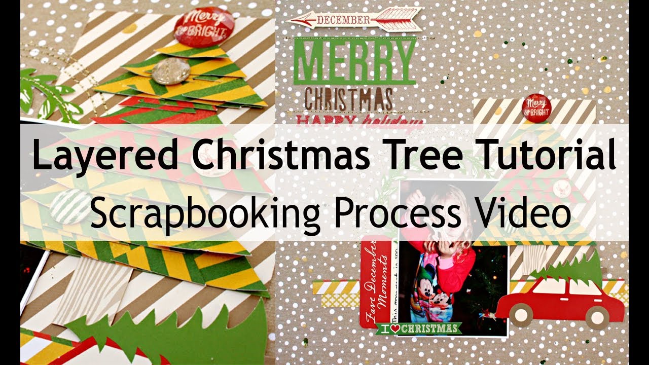 Scrapbooking Process #4: Layered Christmas Tree Tutorial