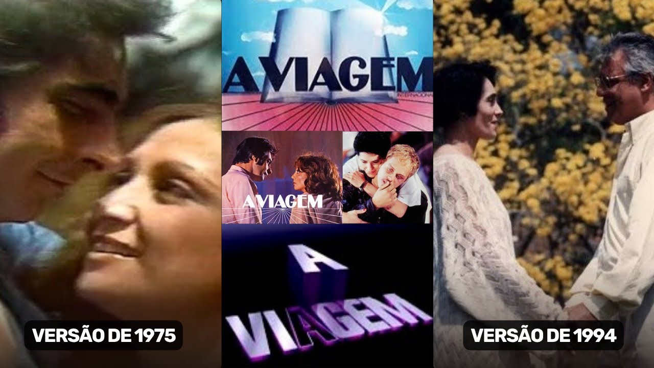 A Viagem e suas duas versões: 1975 X 1994