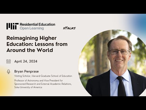 MIT: xTalk, April 24, 2024, Reimagining Higher Education: Lessons from Around the World