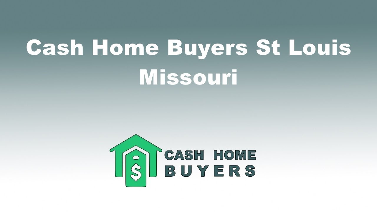 Cash Home Buyers St Louis Missouri | 844-980-5697