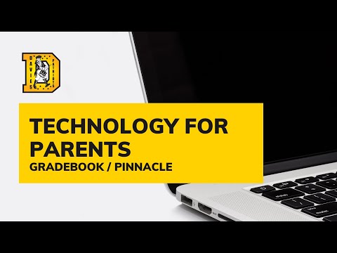 Technology for Parents: Gradebook / Pinnacle