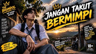 🔥 JANGAN TAKUT BERMIMPI | RAP HIP HOP MOTIVASI | THE BRUNDOL 🔥