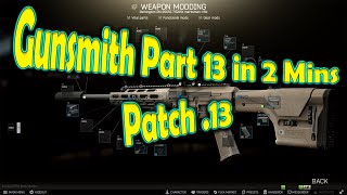 Gunsmith Part 13 Guide || Escape From Tarkov || Updated for Patch .13