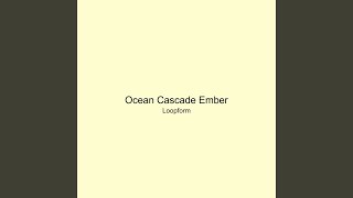 Ocean Cascade Ember