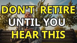 10 Things About Retirement You’ll Only Learn Too Late – Unless You Watch This