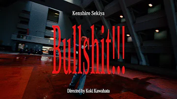 Kenshiro Sekiya - Bullshit!!! (Official Performance Video)