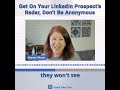 Get On Your LinkedIn Prospect’s Radar, Don’t Be Anonymous #shorts #linkedintraining #sslinsights