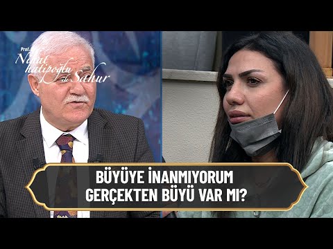 Büyüye inanmıyorum gerçekten büyü var mı? - Nihat Hatipoğlu ile Sahur 6 Nisan 2022