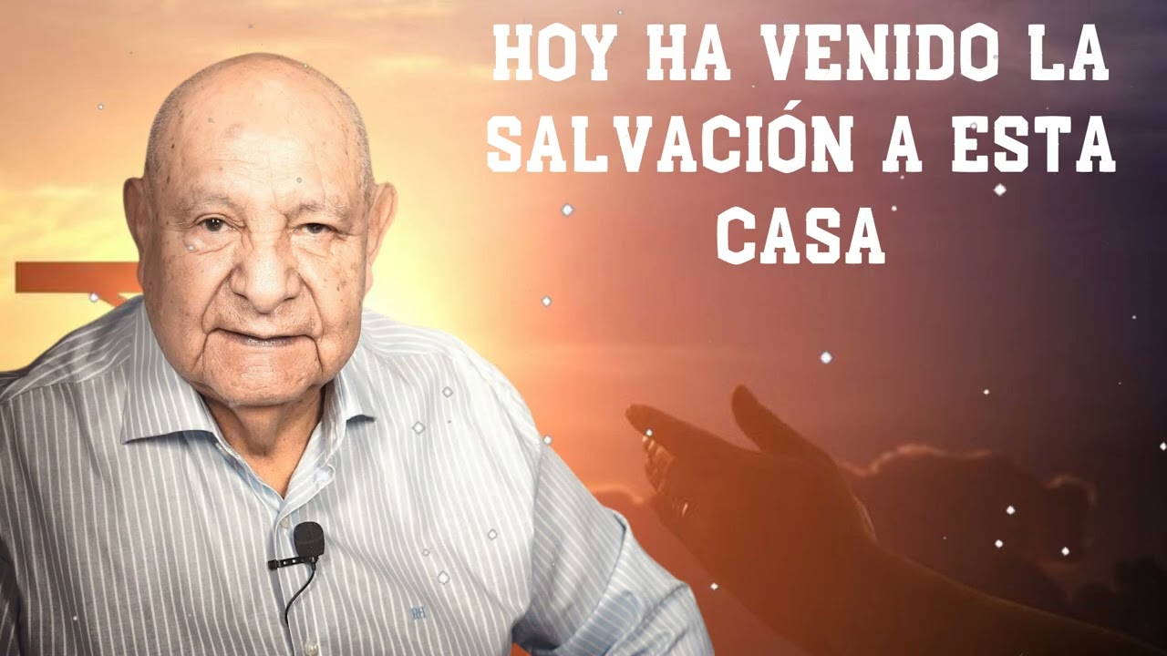 Hoy Ha Venido La Salvación A Esta Casa -  Pr.Bullón