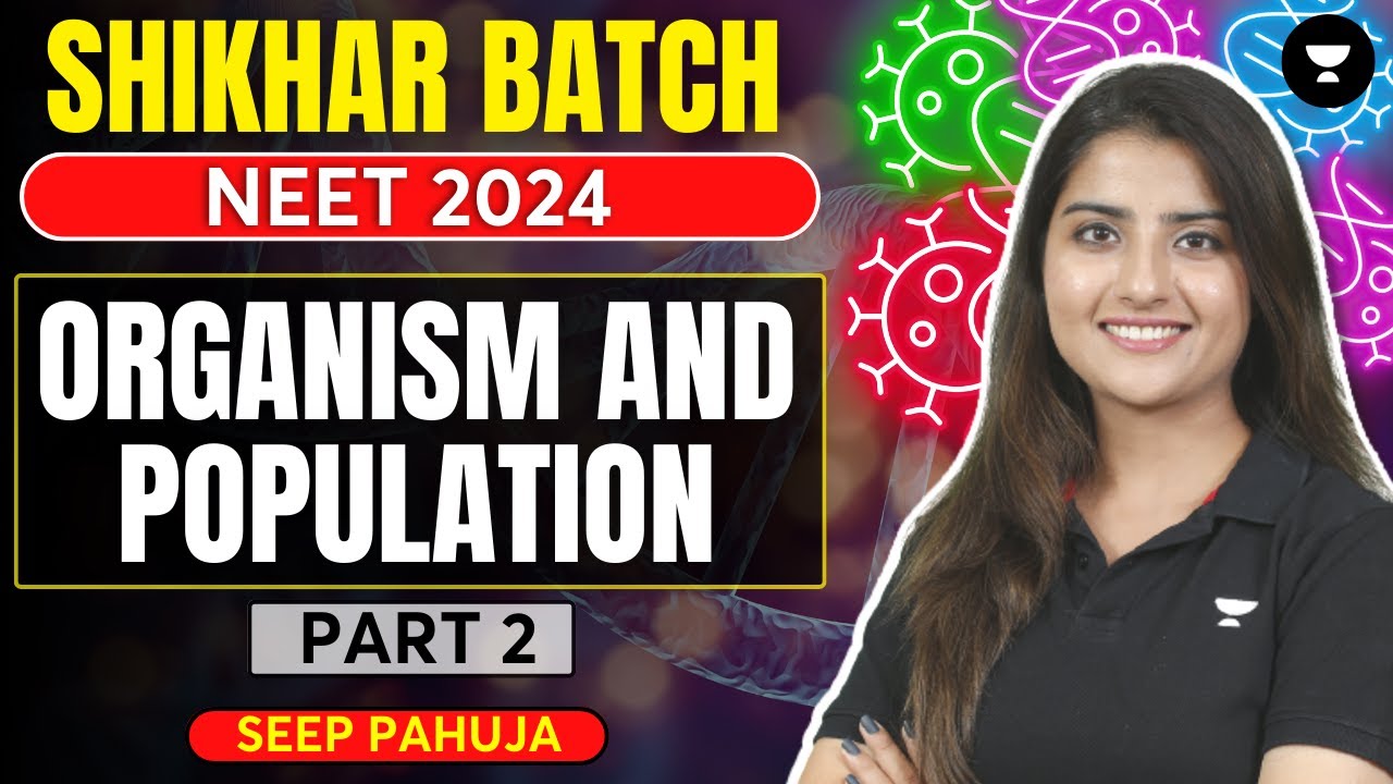 Organism and Population | Part 2 | NEET 2024 | Seep Pahuja - YouTube