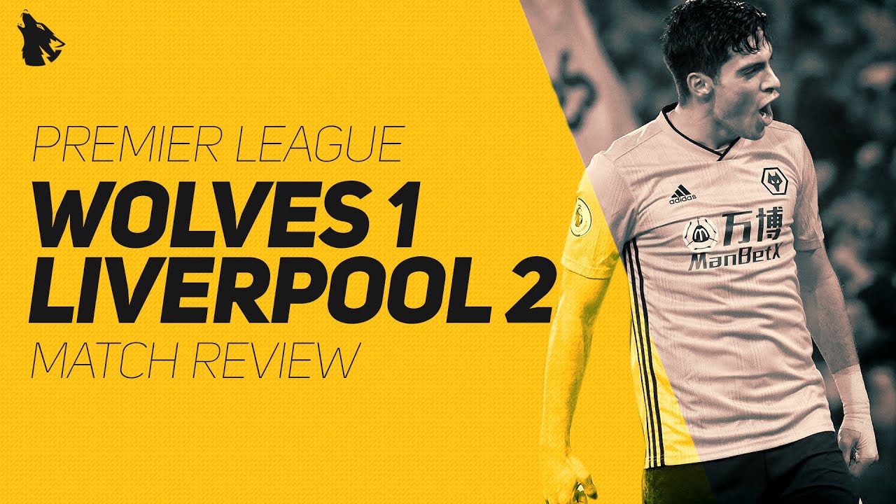 Wolves 1-2 Liverpool - Match Review & Reaction - YouTube