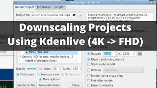 How To Reduce Video Resolution In Kdenlive (4K to 1080P)