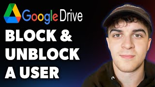How to Block and Unblock a User in Google Drive (Full 2025 Guide)